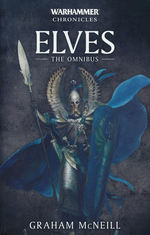 Elves Omnibus (TPB) nr. 1: Elves (Defenders of Ulthuan, Sons of Ellyrion & Guardians of the Forest) (af Graham McNeill) (Warhammer)