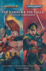 Hammer & the Eagle, The: The Icons of the Warhammer Worlds (TPB) (Warhammer)