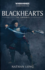 Black Hearts Omnibus (TPB)Blackhearts: The Omnibus (Valnir's Bane, Broken Lance, The & Tainted Blood) (af Nathan Long) (Warhammer)