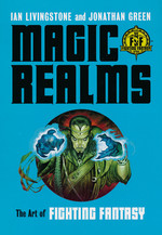 Magic Realms: The Art of Fighting Fantasy (HC) (Art Book) (Livingstone, Ian & Green, Jonathan)