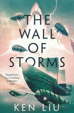 Dandelion Dynasty, The (TPB) nr. 2: Wall of Storms, The (Liu, Ken)