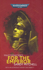Black Library Masterworks (HC) nr. 4: For the Emperor (af Sandy Mitchell) (Warhammer 40K)