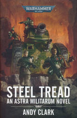 Astra Militarum (TPB) nr. 1: Steel Tread (af Andy Clark) (Warhammer 40K)
