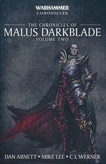 Darkblade Omnibus (TPB) nr. 2: Chronicles of Malus Darkblade, The:  Volume Two (af Dan Abnett & Mike Lee) (Warhammer)
