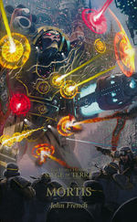 Horus Heresy: Siege of Terra nr. 5: Mortis (af John French) (Warhammer 40K)