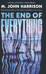 End of Everything, The (HC) (Harrison, M. John)