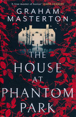 House at Phantom Park, The (TPB) (Masterton, Graham)