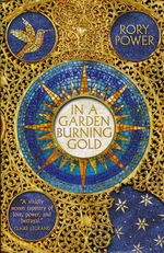 Wind-up Garden Series, The (TPB) nr. 1: In a Garden Burning Gold (Power, Rory)
