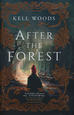 After the Forest (HC) (Woods, Kell)