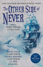 Other Side of Never, The: Dark Tales from the World of Peter & Wendy, The (TPB) (O'Regan, Marie (Ed.) & Kane, Paul (Ed.))
