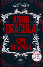 Anno Dracula Signed 30th Anniversary Edition (HC) (Newman, Kim)