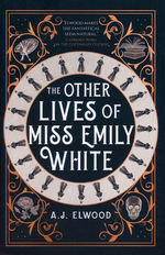 Other Lives of Miss Emily White, The (TPB) (Elwood, A. J.)
