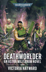 Astra Militarum (TPB) nr. 6: Deathworlder (af Victoria Hayward) (Warhammer 40K)