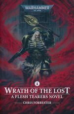 Flesh Tearers Novel, A (HC)Wrath of the Lost (af Chris Forrester) (Warhammer 40K)