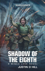 Cadia (TPB) nr. 4: Shadow of the Eight: A Minka Lesk Novel (af Justin D. Hill) (Warhammer 40K)
