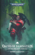 Exorcists Novel, An (TPB)Oaths of Damnation (af Robbie McNiven) (Warhammer 40K)
