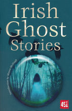 Ghost StoriesIrish Ghost Stories (Flame Tree Publishing)