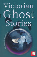 Ghost StoriesVictorian Ghost Stories (Flame Tree Publishing)