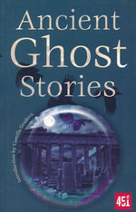 Ghost StoriesAncient Ghost Stories (Flame Tree Publishing)