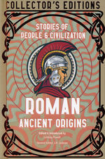 Collector's Edition (HC)Roman Ancient Origins : Stories Of People & Civilization (Flame Tree Publishing)