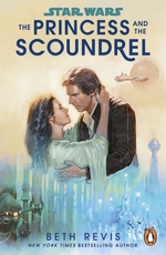 Star Wars (TPB)Princess and the Scoundrel, The (af Beth Revis) (Star Wars)