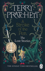 Stroke of the Pen, A: The Lost Stories (TPB) (Pratchett, Terry)