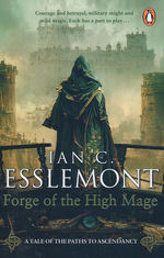 Path to Ascendancy (TPB) nr. 4: Forge of the High Mage (Esslemont, Ian C.)
