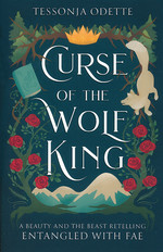 Entangled with Fae (TPB) nr. 1: Curse of the Wolf King (Odette, Tessonja )