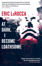 At Dark, I Become Loathsome (TPB) (LaRocca, Eric)
