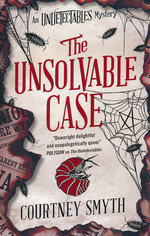 Undetectables, The (TPB) nr. 4: Unsolvable Case, The (Smyth, Courtney)