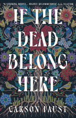 If the Dead Belong Here (TPB) (Faust, Carson)