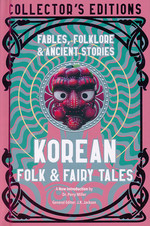 Collector's Edition (HC)Korean Folk & Fairy Tales : Fables, Folklore & Ancient Stories (Flame Tree Publishing)