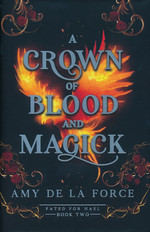 Fated for Hael (HC) nr. 2: Crown of Blood and Magick, A (de la Force, Amy)