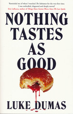 Nothing Tastes As Good (TPB) (Dumas, Luke)