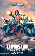 Ciaphas Cain (TPB)Ciaphas Cain: The Anthology (Warhammer 40K)