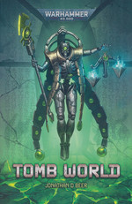 Tomb World (af Jonathan D Beer) (TPB) (Warhammer 40K)