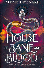 Vows of Vengeance (TPB) nr. 1: House of Bane and Blood (Menard, Alexis L.)