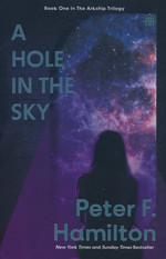 Arkship Trilogy (TPB) nr. 1: Hole in the Sky, A (Hamilton, Peter F)