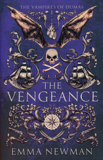 Vampires of Dumas, The (TPB) nr. 1: Vengeance, The (Newman, Emma)