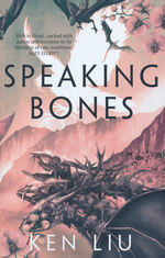 Dandelion Dynasty, The (HC) nr. 4: Speaking Bones (Liu, Ken)