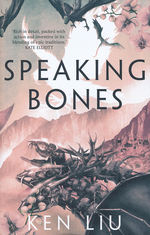 Dandelion Dynasty, The (TPB) nr. 4: Speaking Bones (Liu, Ken)