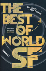 Best of World SF, The (TPB) nr. 1: Best of World SF, The Vol. 1 (Tidhar, Lavie (Ed.))