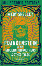 Collector's Edition (HC)Frankenstein, or The Modern Prometheus (af Mary Shelley) (Flame Tree Publishing)