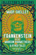 Collector's Edition (HC)Frankenstein, or The Modern Prometheus (af Mary Shelley) (Flame Tree Publishing)