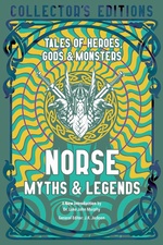 Collector's Edition (HC)Norse Myths & Legends: Tales of Heroes, Gods & Monsters (Flame Tree Publishing)