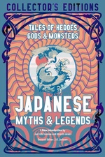 Collector's Edition (HC)Japanese Myths & Legends: Tales of Heroes, Gods & Monsters (Flame Tree Publishing)