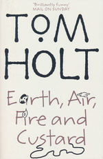 J. W. Wells & Co. (TPB) nr. 3: Earth, Air, Fire And Custard (Holt, Tom)
