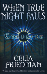Coldfire (TPB) nr. 2: When True Night Falls (Friedman, C.S.)