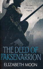 Deed of Paksenarrion, TheDeed of Paksenarrion (1-3 samlet) (Moon, Elizabeth)