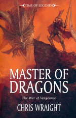 Time of Legends: The War of Vengeance (TPB) nr. 2: Master of Dragons (af Chris Wraight) - TILBUD (så længe lager haves, der tages forbehold for udsolgte varer) (Warhammer)